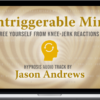 Jason Andrews – Untriggerable Mind