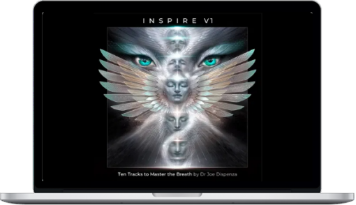 Joe Dispenza – Inspire, Volume 1 - Ten Tracks To Master The Breath