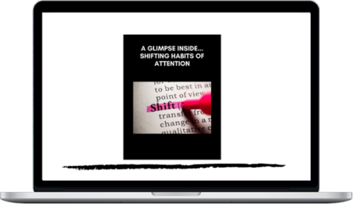 John Overdurf – A Glimpse Inside… Shifting Habits of Attention