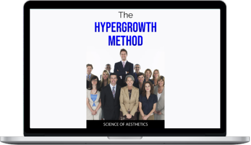 Science Of Aesthetic – The Hypergrowth Method