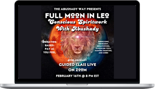 Abushady – Conscious Spiritwork For The Leo Full Moon