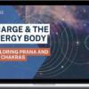 Anodea Judith – Charge & The Energy Body