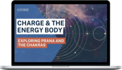 Anodea Judith – Charge & The Energy Body