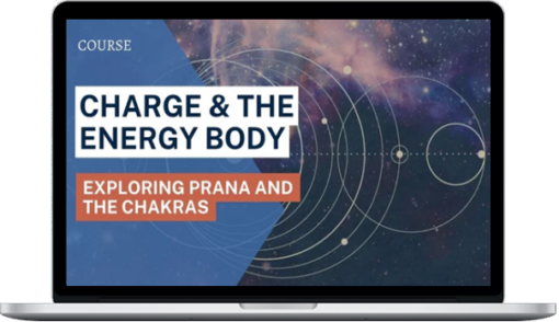 Anodea Judith – Charge & The Energy Body