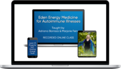 Donna Eden – Eden Energy Medicine for Autoimmune Illnesses [Recorded Online Class]