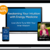 Donna Eden – Awakening Your Intuition With Energy Medicine