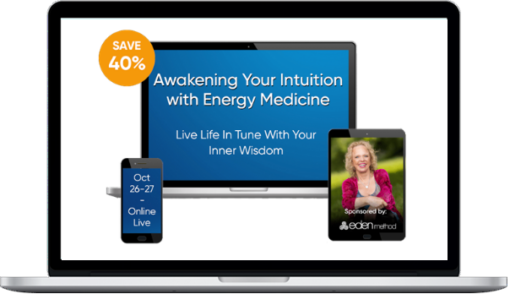 Donna Eden – Awakening Your Intuition With Energy Medicine