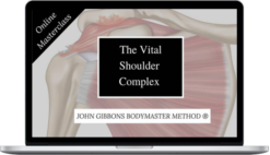 John Gibbons – The Vital Shoulder Complex