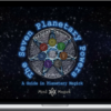 Mind And Magick – The Seven Planetary Powers: A Guide In Planetary Magick