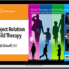 David Scharff – Object Relations Child Therapy