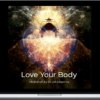 Joe Dispenza – Love Your Body