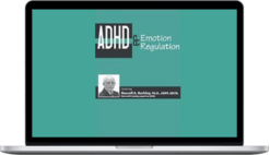 Russell Barkley – ADHD & Emotion Regulation