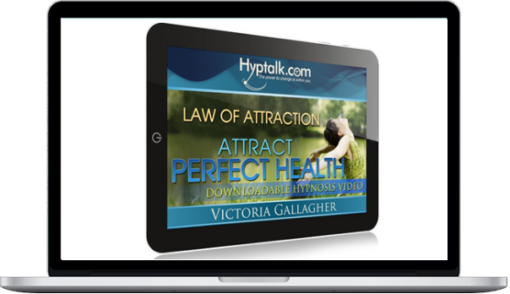 Victoria Gallagher – Attract Perfect Health - Download