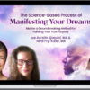 Kerstin Sjoquist, MA & Nina Fry-Kizler, MA – The Science-Based Process of Manifesting Your Dreams