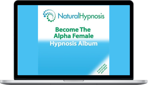 Natural Hypnosis – Become The Alpha Female