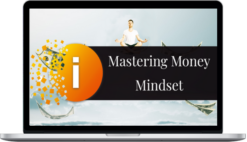 Shim Moore – Mastering Money Mindset