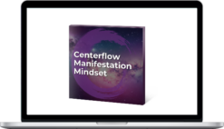 Bill Harris – Centerflow Manifestation Mindset