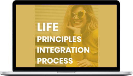 Bill Harris – Life Principles Integration Process