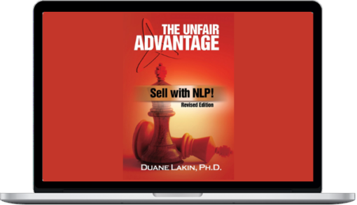 Duane Lakin – The Unfair Advantage