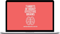 Jonathan Jordan – 7 Habits of Highly Effective Brains