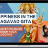 Neil Dalal – Happiness in the Bhagavad Gita