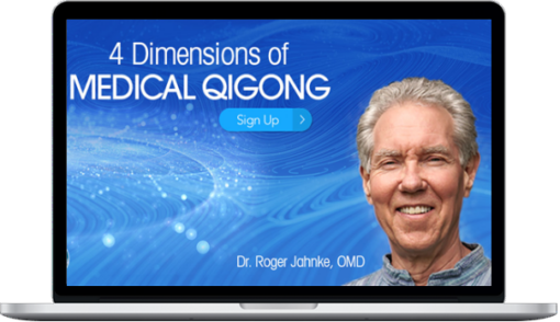 Roger Jahnke – 4 Dimensions Of Medical Qigong