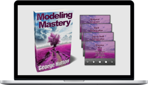 George Hutton – Modeling Mastery