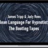 James Tripp & Judy Rees – Clean Language For Hypnotists: The Bootleg Tapes