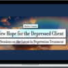 Richard Simon, David Burns & Michael Yapko – New Hope For The Depressed Client