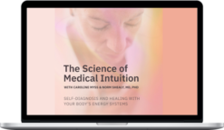 Caroline Myss & Norm Shealy – The Science Of Medical Intuition