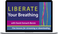 David Zemach-Bersin – Liberate Your Breathing