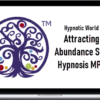 Hypnotic World – Attracting Abundance Self Hypnosis MP3