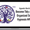 Hypnotic World – Become Tidy and Organized Self Hypnosis MP3