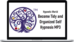 Hypnotic World – Become Tidy and Organized Self Hypnosis MP3